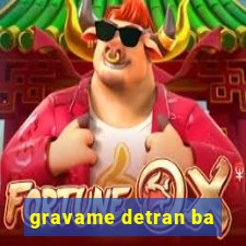 gravame detran ba